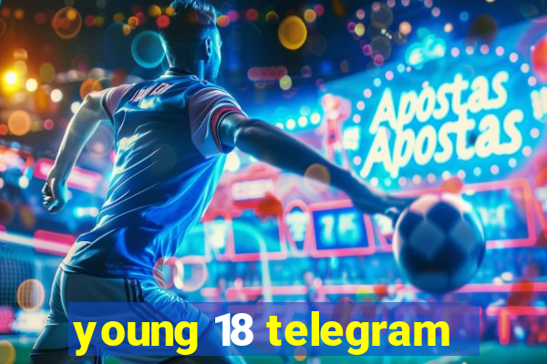 young 18 telegram